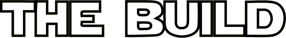 Text graphic featuring the words "THE BUILD" in bold font.